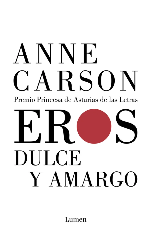 Portada de Eros dulce y amargo, de Anne Carson (Lumen)